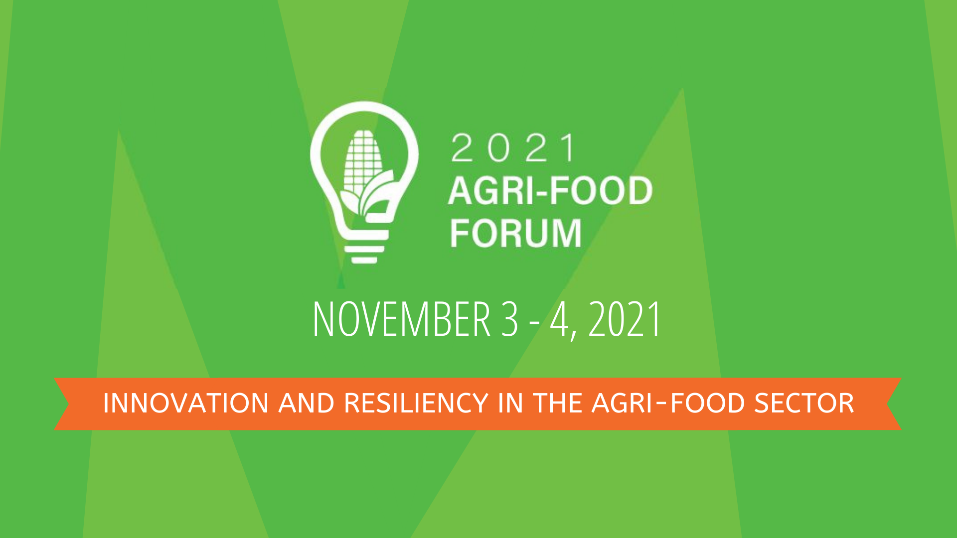 Register today for the Agri-Food Forum 2021 – Innovation and Resiliency in the Agri-Food Sector